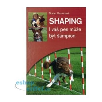 Shaping - I váš pes může být šampion