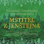 Mstitel z Jenštejna - Letopisy královské komory - Vlastimil Vondruška – Zbozi.Blesk.cz