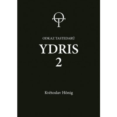 Ydris: kniha druhá. Odkaz tastedarů 2 - Květoslav Hönig