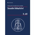 Soudní lékařství II. díl - Hirt Miroslav, Vorel František, kolektiv – Hledejceny.cz