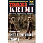 Maxi krimi - Smrt ve službách zákona - Vladimír Matoušek – Zboží Mobilmania