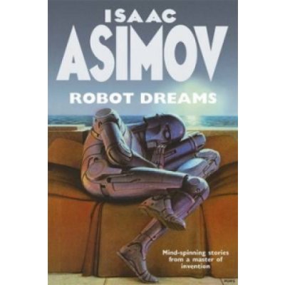 Robot Dreams - I. Asimov – Zbozi.Blesk.cz