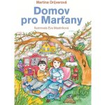 Domov pro Marťany - Martina Drijverová – Hledejceny.cz