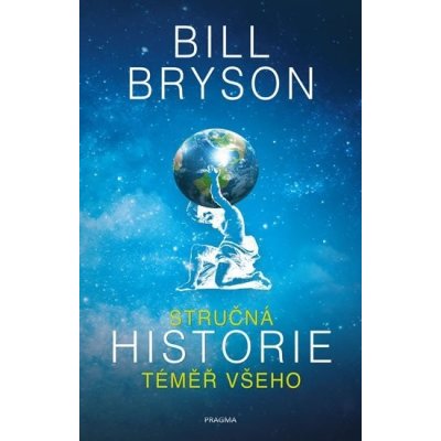 Stručná historie téměř všeho - Bill Bryson – Zbozi.Blesk.cz