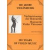 Noty a zpěvník 300 Years of Violin Music: ROMANTIC VIOLIN VIRTUOSOS housle + klavír