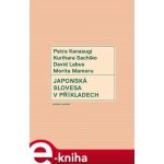 Japonská slovesa v příkladech - Petra Kanasugi, Kurihara Sachiko, Morita Mamoru, David Labus – Hledejceny.cz