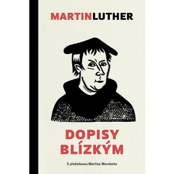 Luther Martin - Dopisy blízkým