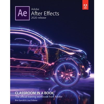 Adobe After Effects Classroom in a Book 2020 Release Fridsma LisaPaperback