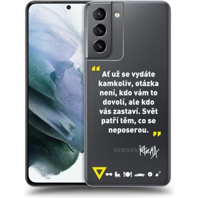 Pouzdro Picasee silikonové Samsung Galaxy S21 G991B 5G - Kazma - SVĚT PATŘÍ TĚM, CO SE NEPOSEROU čiré