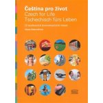 Čeština pro život / Czech for Life / Tschechisch fürs Leben - Nekovářová Alena – Hledejceny.cz