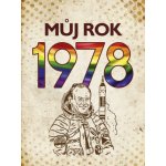 Můj rok 1978 - Martin Ježek – Hledejceny.cz