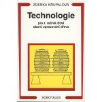 Technologie pro 1.r. SOU oborů zpracování dřeva - Zdeňka Křupalová – Hledejceny.cz