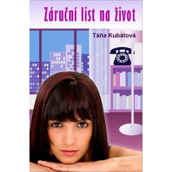 Záruční list na život - Táňa Kubátová