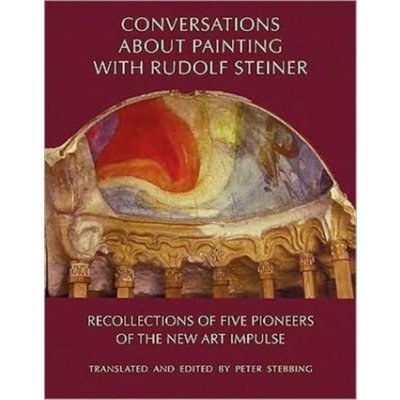 Conversations about Painting with Rudolf Steiner: