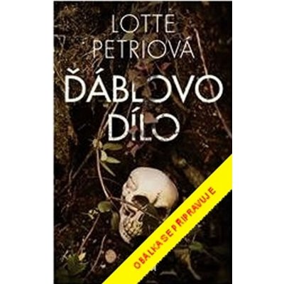 Ďáblovo dílo - Lotte Petriová – Zboží Mobilmania