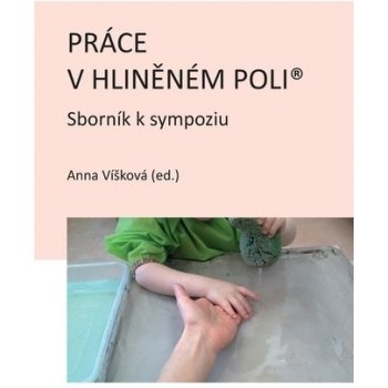 Práce v hliněném poli - Anna Víšková