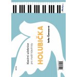 Holubička - klavírní učebnice pro malé klavíristy – Zboží Mobilmania