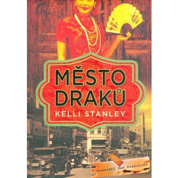 Město draků - Kelli Stanley