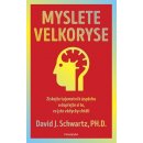 Myslete velkoryse – budete mít úspěch - Schwartz David J.