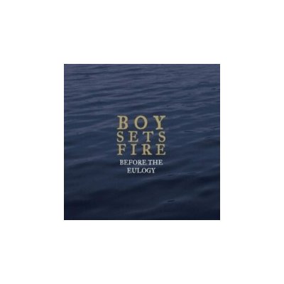 Before the Eulogy - Boysetsfire CD