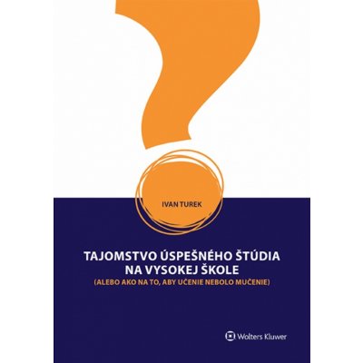 Tajomstvo úspešného štúdia na vysokej škole - Kol. – Zbozi.Blesk.cz