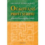 Očkování proti stresu - Valerij Sinelnikov – Sleviste.cz
