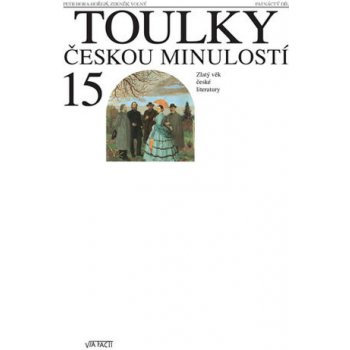 Toulky českou minulostí 15 - Zlatý věk české literatury