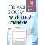 Přijímací zkoušky na víceletá gymnázia – matematika - Stanislav Sedláček – Hledejceny.cz