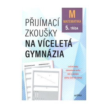 Přijímací zkoušky na víceletá gymnázia – matematika - Stanislav Sedláček