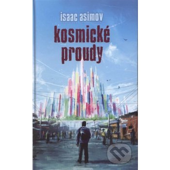 Kosmické proudy - Isaac Asimov