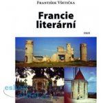Francie literární - František Všetička – Hledejceny.cz
