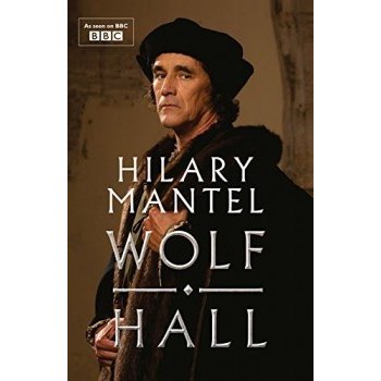 Hilary Mantel - Wolf Hall