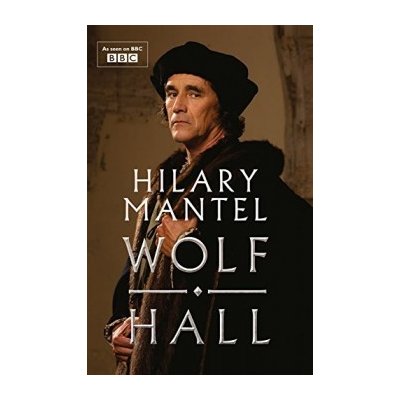 Hilary Mantel - Wolf Hall