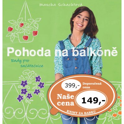 Pohoda na balkóně - Rady pro začátečnice – Zboží Mobilmania