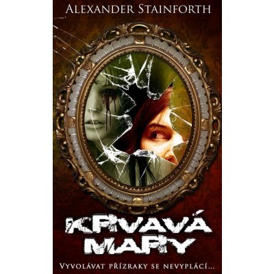 Krvavá Mary - Alexander Stainforth