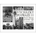 Vycházky po Praze III - Staré Město pražské – Sleviste.cz