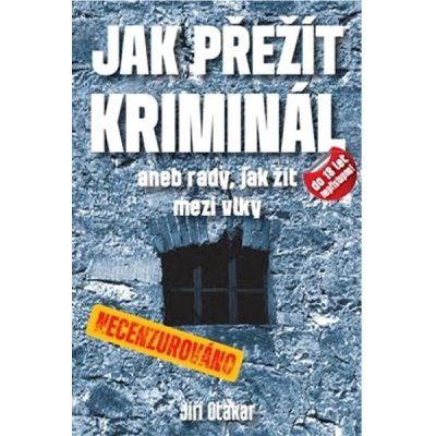 Jak přežít kriminál Kniha - Otakar Jiří