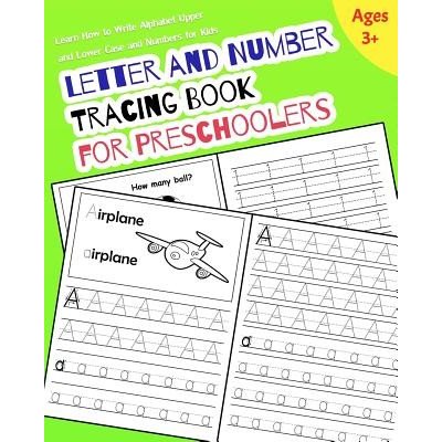 Letter and Number Tracing Book for Preschoolers: Learn How to Write Alphabet Upper and Lower Case and Numbers for Kids Noosita NinaPaperback – Zbozi.Blesk.cz