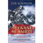 Setkání se smrtí - Joe Simpson – Hledejceny.cz