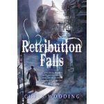 Retribution Falls - Tales of the Ketty Jay Wooding Chris – Hledejceny.cz