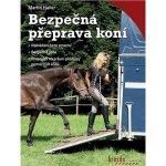 Bezpečná přeprava koní - Martin Haller – Sleviste.cz