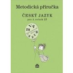 Český jazyk 4 pro základní školy - Metodická příručka - Šmejkalová Martina – Hledejceny.cz
