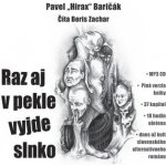 Raz aj v pekle vyjde slnko - Pavel Hirax Baričák – Hledejceny.cz