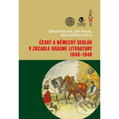 Český a německý sedlák v zrcadle krásné literatury 1848-1948