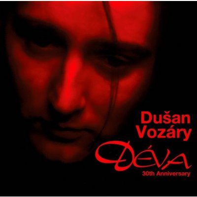 Vozáry Dušan - Déva 30th Anniversary CD – Zbozi.Blesk.cz