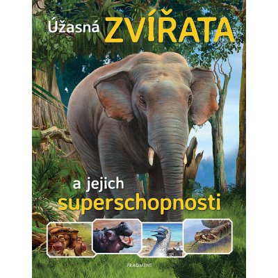 Úžasná zvířata a jejich superschopnosti - kolektiv