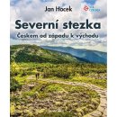 Kniha Severní stezka - Českem od západu k východu - Jan Hocek