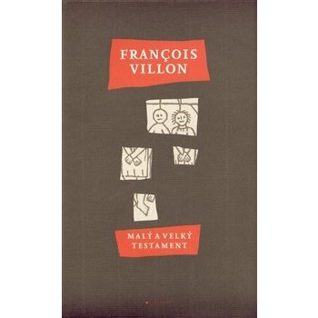 Malý a velký testament - François Villon