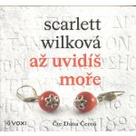 Až uvidíš moře - Scarlett Wilková – Zboží Mobilmania