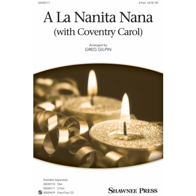 A La Nanita Nana with Coventry Carol noty pro sbor 2-Part Choir a klavír 1043351 – Hledejceny.cz